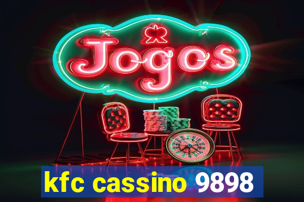 kfc cassino 9898